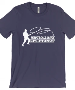 Thefishingshop Casual Wear I Had To Call In Sick - My Arm Is In A Cast Men's T-Shirt
