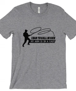 Thefishingshop Casual Wear I Had To Call In Sick - My Arm Is In A Cast Men's T-Shirt