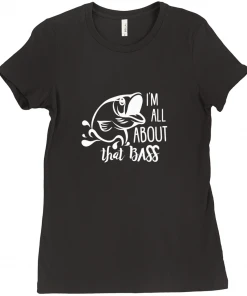 Thefishingshop I'm All About That Bass Women's T-Shirt 8 Thefishingshop I'm All About That Bass Women's T-Shirt