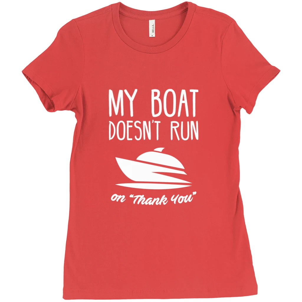 Thefishingshop My Boat Doesn't Run On "Thank You" Women's T-Shirt 5 Thefishingshop My Boat Doesn't Run On "Thank You" Women's T-Shirt