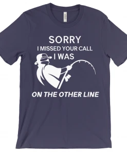 Thefishingshop Sorry I Missed Your Call Men's T-Shirt 8 Thefishingshop Sorry I Missed Your Call Men's T-Shirt