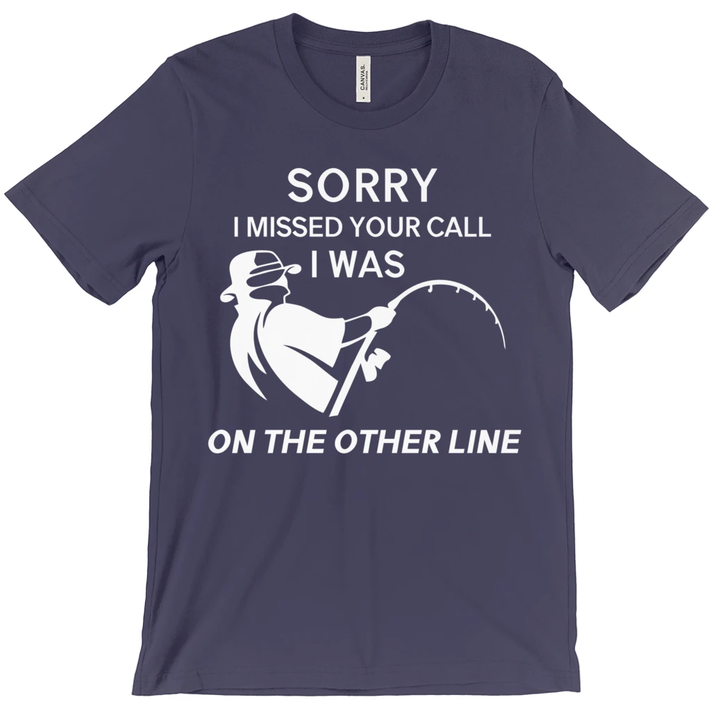 Thefishingshop Sorry I Missed Your Call Men's T-Shirt 4 Thefishingshop Sorry I Missed Your Call Men's T-Shirt