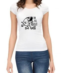 Thefishingshop I'm All About That Bass Women's T-Shirt 11 Thefishingshop I'm All About That Bass Women's T-Shirt